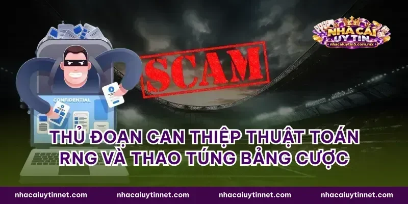 Thủ đoạn can thiệp thuật toán RNG và thao túng bảng cược