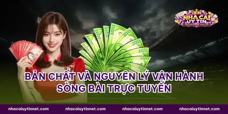 Bản chất và nguyên lý vận hành sòng bài trực tuyến